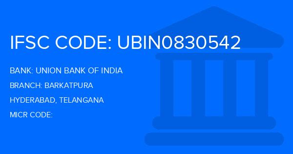 Union Bank Of India (UBI) Barkatpura Branch IFSC Code