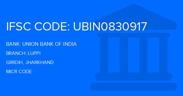Union Bank Of India (UBI) Luppi Branch IFSC Code