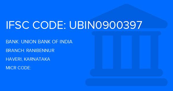 Union Bank Of India (UBI) Ranibennur Branch IFSC Code