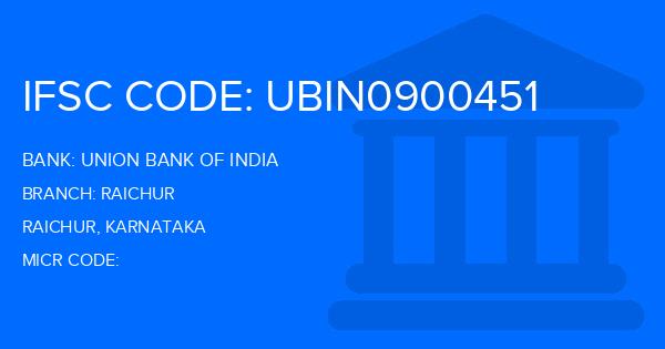Union Bank Of India (UBI) Raichur Branch IFSC Code