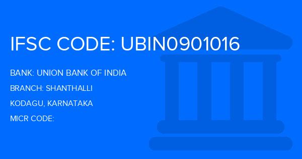 Union Bank Of India (UBI) Shanthalli Branch IFSC Code