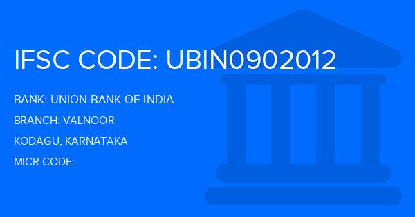 Union Bank Of India (UBI) Valnoor Branch IFSC Code