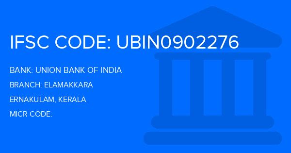 Union Bank Of India (UBI) Elamakkara Branch IFSC Code