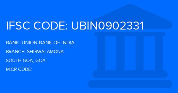 Union Bank Of India (UBI) Shirwai Amona Branch IFSC Code
