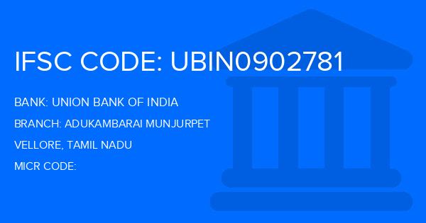 Union Bank Of India (UBI) Adukambarai Munjurpet Branch IFSC Code