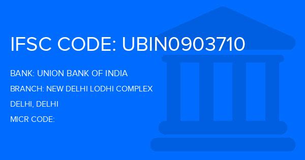 Union Bank Of India (UBI) New Delhi Lodhi Complex Branch IFSC Code