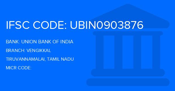 Union Bank Of India (UBI) Vengikkal Branch IFSC Code