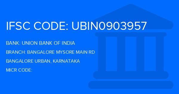 Union Bank Of India (UBI) Bangalore Mysore Main Rd Branch IFSC Code