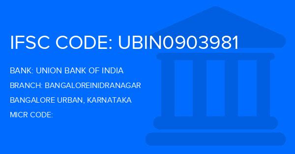 Union Bank Of India (UBI) Bangaloreinidranagar Branch IFSC Code