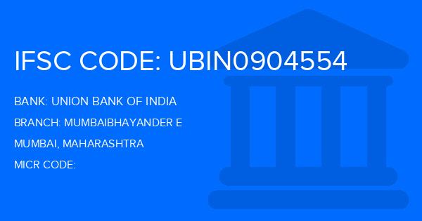 Union Bank Of India (UBI) Mumbaibhayander E Branch IFSC Code