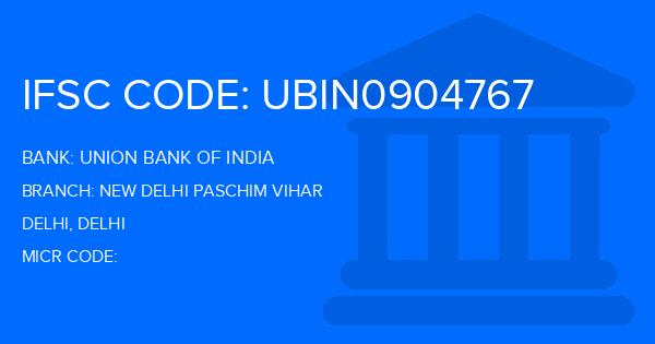Union Bank Of India (UBI) New Delhi Paschim Vihar Branch IFSC Code