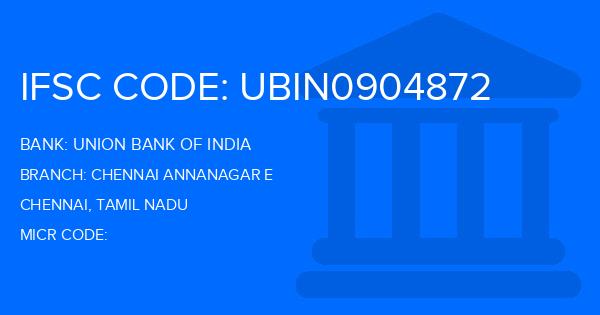 Union Bank Of India (UBI) Chennai Annanagar E Branch IFSC Code