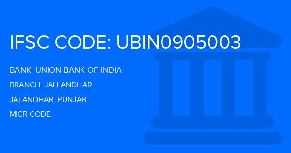 Union Bank Of India (UBI) Jallandhar Branch IFSC Code
