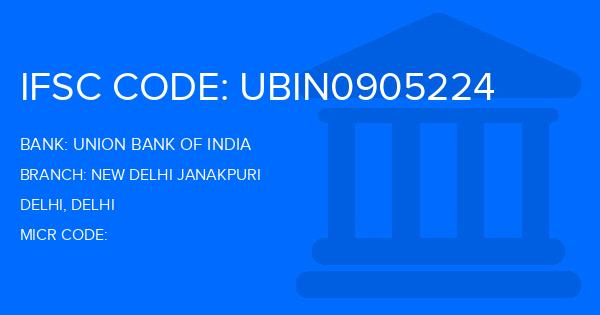 Union Bank Of India (UBI) New Delhi Janakpuri Branch IFSC Code