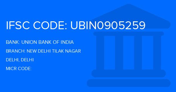 Union Bank Of India (UBI) New Delhi Tilak Nagar Branch IFSC Code