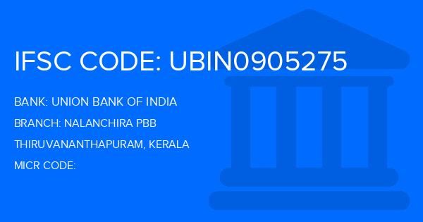 Union Bank Of India (UBI) Nalanchira Pbb Branch IFSC Code