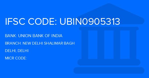 Union Bank Of India (UBI) New Delhi Shalimar Bagh Branch IFSC Code
