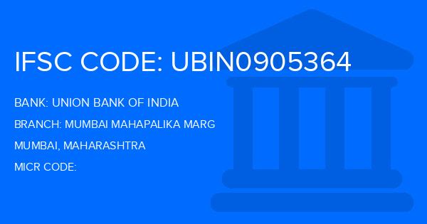 Union Bank Of India (UBI) Mumbai Mahapalika Marg Branch IFSC Code