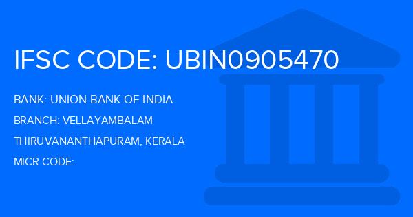 Union Bank Of India (UBI) Vellayambalam Branch IFSC Code