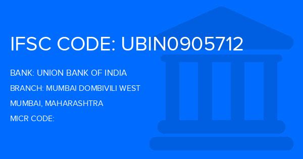 Union Bank Of India (UBI) Mumbai Dombivili West Branch IFSC Code