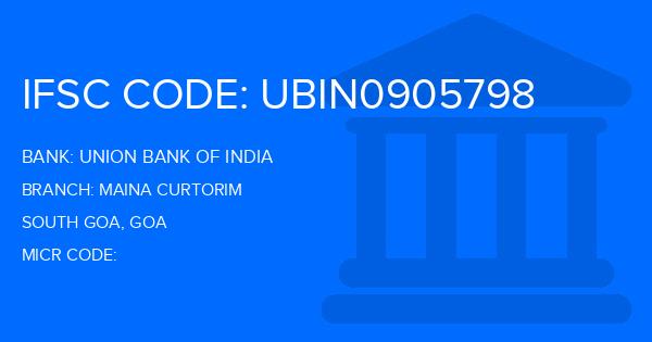 Union Bank Of India (UBI) Maina Curtorim Branch IFSC Code