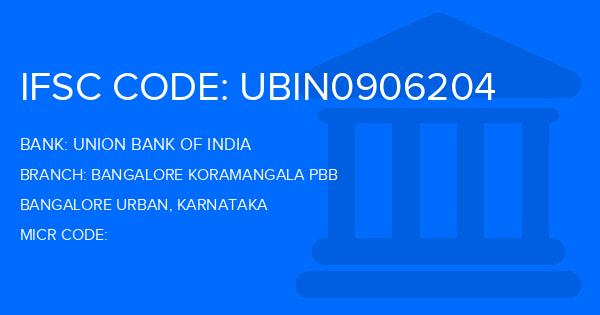 Union Bank Of India (UBI) Bangalore Koramangala Pbb Branch IFSC Code