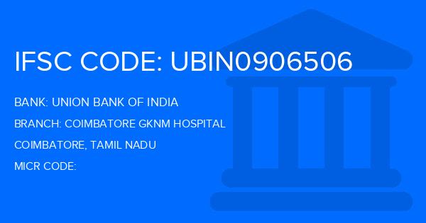 Union Bank Of India (UBI) Coimbatore Gknm Hospital Branch IFSC Code