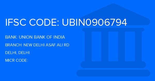 Union Bank Of India (UBI) New Delhi Asaf Ali Rd Branch IFSC Code