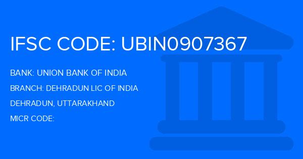 Union Bank Of India (UBI) Dehradun Lic Of India Branch IFSC Code