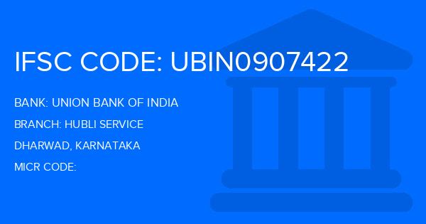 Union Bank Of India (UBI) Hubli Service Branch IFSC Code