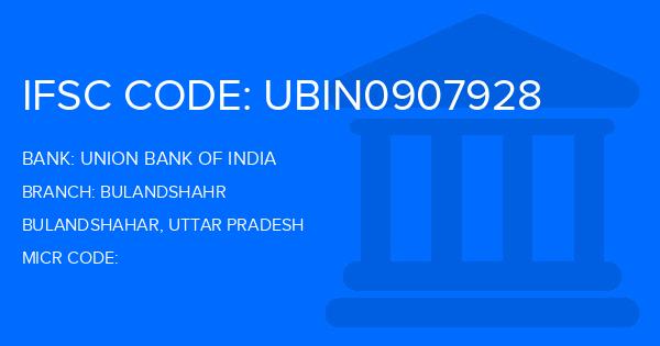 Union Bank Of India (UBI) Bulandshahr Branch IFSC Code