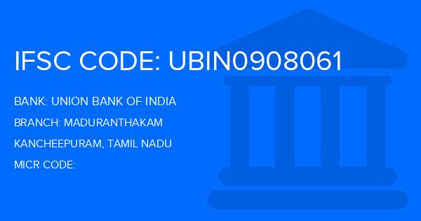 Union Bank Of India (UBI) Maduranthakam Branch IFSC Code