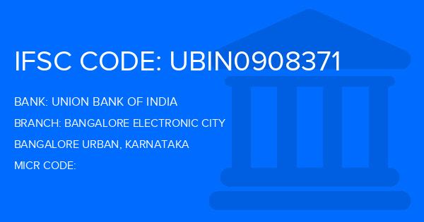 Union Bank Of India (UBI) Bangalore Electronic City Branch IFSC Code