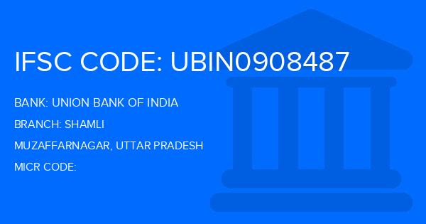 Union Bank Of India (UBI) Shamli Branch IFSC Code