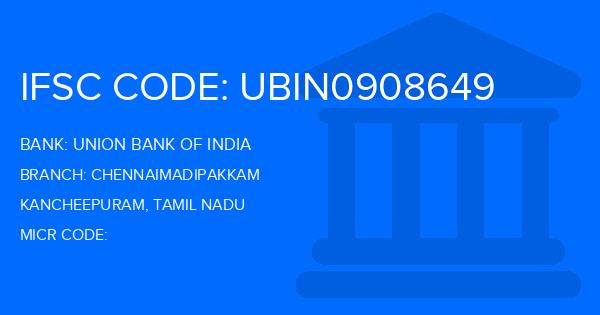 Union Bank Of India (UBI) Chennaimadipakkam Branch IFSC Code