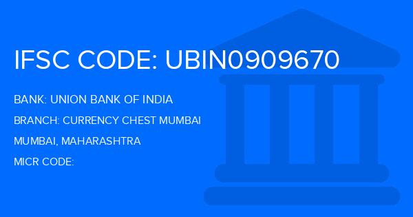 Union Bank Of India (UBI) Currency Chest Mumbai Branch IFSC Code