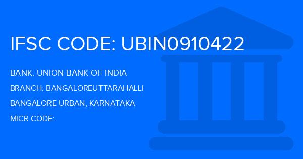 Union Bank Of India (UBI) Bangaloreuttarahalli Branch IFSC Code