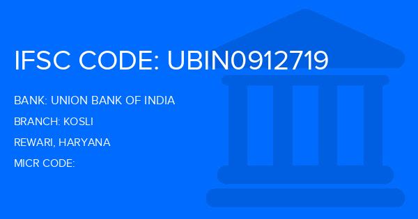 Union Bank Of India (UBI) Kosli Branch IFSC Code