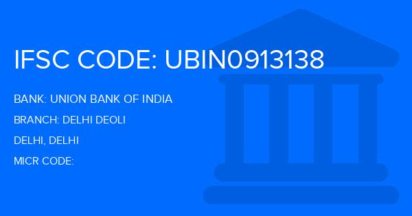 Union Bank Of India (UBI) Delhi Deoli Branch IFSC Code