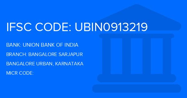 Union Bank Of India (UBI) Bangalore Sarjapur Branch IFSC Code