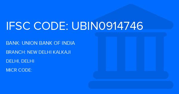 Union Bank Of India (UBI) New Delhi Kalkaji Branch IFSC Code