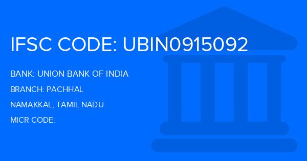 Union Bank Of India (UBI) Pachhal Branch IFSC Code