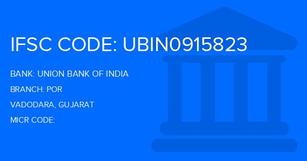Union Bank Of India (UBI) Por Branch IFSC Code