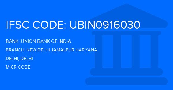 Union Bank Of India (UBI) New Delhi Jamalpur Haryana Branch IFSC Code