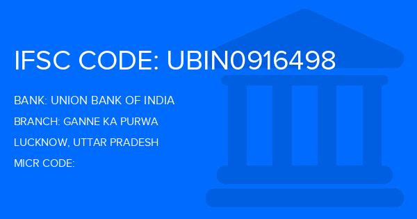 Union Bank Of India (UBI) Ganne Ka Purwa Branch IFSC Code