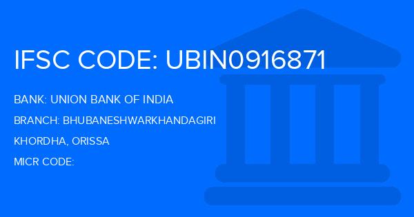 Union Bank Of India (UBI) Bhubaneshwarkhandagiri Branch IFSC Code