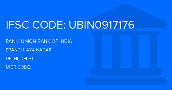 Union Bank Of India (UBI) Aya Nagar Branch IFSC Code