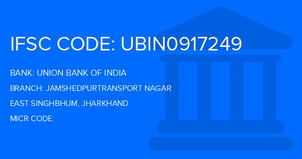 Union Bank Of India (UBI) Jamshedpurtransport Nagar Branch IFSC Code