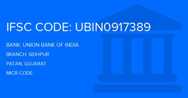 Union Bank Of India (UBI) Sidhpur Branch IFSC Code