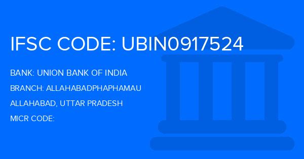 Union Bank Of India (UBI) Allahabadphaphamau Branch IFSC Code